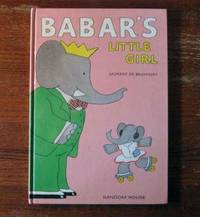 BABAR’S LITTLE GIRL by Laurent De Brunhoff - First Edition. First Printing. - 1987 - from Collectible Book Shoppe (SKU: ID#2756)