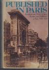 Published in Paris: American and British Writers- Printers- and Publishers in Paris- 1920-1939