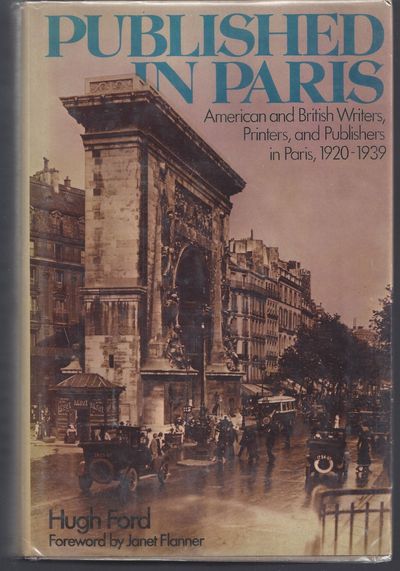 Published in Paris: American and British Writers- Printers- and Publishers in Paris- 1920-1939