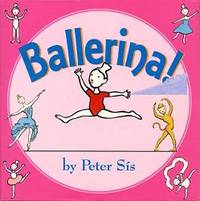 Ballerina! by Peter Sis - 2001-06-07