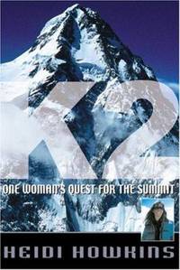 K2: One Woman&#039;s Quest for the Summit (Adventure Press) by Howkins, Heidi - 2001