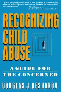 Recognizing Child Abuse: A Guide For The Concerned