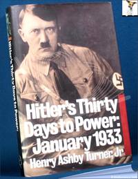 Hitler's Thirty Days to Power: January 1933