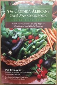 image of The Candida Albicans Yeast-Free Cookbook: How Good Nutrition Can Help Fight the Epidemic of Yeast-Related Diseases