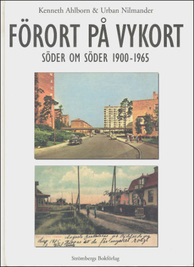 FÖRORT PÅ VYKORT. Söder om Söder 1900-1965.