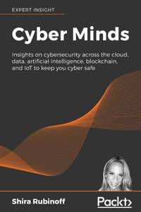 Cyber Minds: Insights on cybersecurity across the cloud, data, artificial intelligence,...