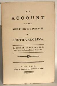 cover of An Account of the Weather and Diseases of South-Carolina.