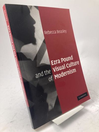 Ezra Pound and the Visual Culture of Modernism.