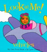 Look at Me: Vehicles : My Own Photo Book