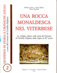 Una Rocca monaldesca nel viterbese: Lo sviluppo urbano nella storia del Comune di Civitella d&#039;Agliano dalle origini al XV secolo by Greco, Roberto - 1989