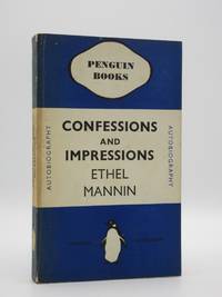 Confessions and Impressions: (Penguin Book No. 71) by Ethel Mannin - 1937