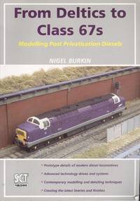 From Deltics to Class 67s: Modelling Post Privatisation Diesels