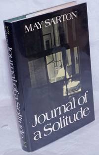 Journal of a Solitude by Sarton, May - 1973