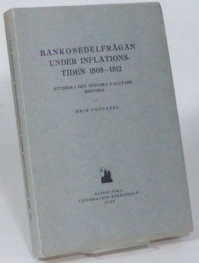Bankosedelfrågan under inflationstiden 1808-1812.…