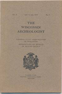 The Wisconsin Archeologist: Vol. 8, No. 2 (April to July, 1909)