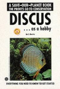 Discus as a Hobby (Save Our Planet S.)