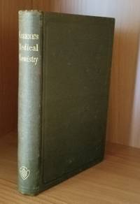 A Practical Handbook of Medical Chemistry.Applied to Clinical Research and the Detection of Poisons by William H Greene - Hardcover - No Additional or Previous Printings - 1880 - from Ravenroost Books (SKU: 2554)