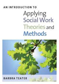 An Introduction To Applying Social Work Theories And Methods
