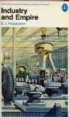 The Pelican Economic History of Britain, Vol.3: From 1750 to the Present Day - Industry and Empire