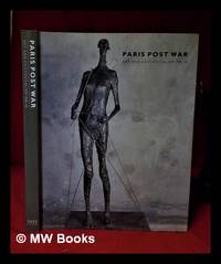 Paris post war: art and existentialism 1945-55 / Frances Morris