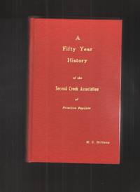 cover of A Fifty Year History of the Second Creek Association of Primitive Baptists
