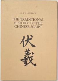 image of The Traditional History of the Chinese Script: From a Seventeenth Century Jesuit Manuscript