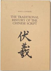 The Traditional History of the Chinese Script: From a Seventeenth Century Jesuit Manuscript