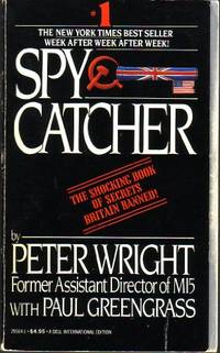 SPY CATCHER - The Candid Autobiography of a Senior Intelligence Officer