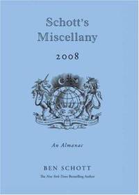 Schott's Miscellany 2008: An Almanac