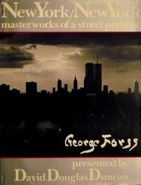 New York, New York: Masterworks of a Street Peddler - George Forss by David Douglas Duncan