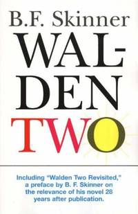 Walden Two (Hackett Classics) by B. F. Skinner