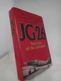 JG 26: Top Guns Of The Luftwaffe
