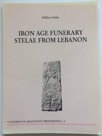 Iron Age Funerary Stelae from Lebanon by Sader, Hélène - 2005