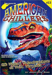 Wicked Velociraptors of West Virginia (American Chillers #23) by Rand, Johnathan