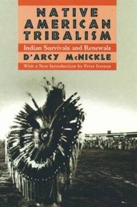 Native American Tribalism : Indian Survivals and Renewals