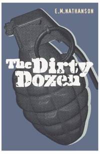 Dirty Dozen (Cassell Military Paperbacks) by Nathanson, E.M - 2001