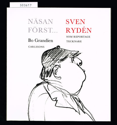 Näsan först... Sven Rydén som reportagetecknare.