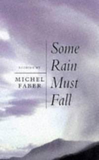 Some Rain Must Fall And Other Stories