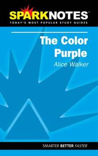 The Spark Notes Color Purple by Alice Walker - 2002