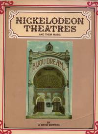 Nickelodeon Theatres: and Their Music