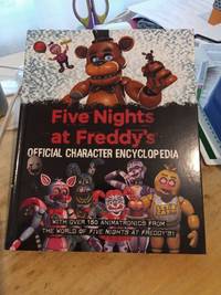 Five Nights at Freddy's : Official Character Encyclopedia