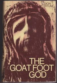 The Goat-Foot God by Dion Fortune - 1971