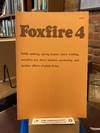 Foxfire 4 - Water Systems, Fiddle Making, Logging, Gardening, Sassafras Tea, Wood Carving, and Further Affairs Of Plain Living