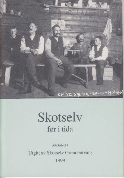 Skotselv før i tida. Årgang 4.