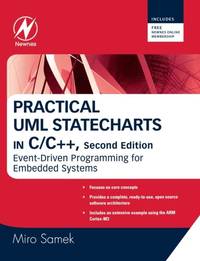 Practical UML Statecharts in C/C++: Event-Driven Programming for Embedded Systems