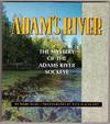 Adam's River Exploring the Mystery of the Adams River Sockeye