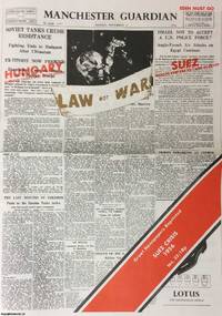 Suez Crisis, 1956. Hungary, Russian Tanks End Revolution. Suez, Troops Prepare to Land in Egypt. Manchester Guardian. Monday, November 5th, 1956. Great Newspapers Reprinted, Number 32 by --- - 1974 - from Cosmo Books (SKU: 257937)