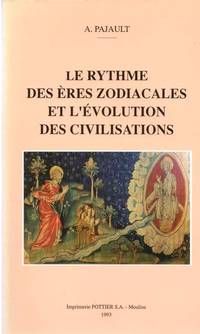Le rythme des ères zodiacales et l'évolution des civilisations