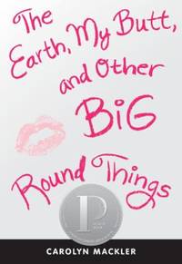 The Earth, My Butt, and Other Big Round Things