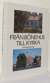 Från bönehus till kyrka i uppländska bygder.